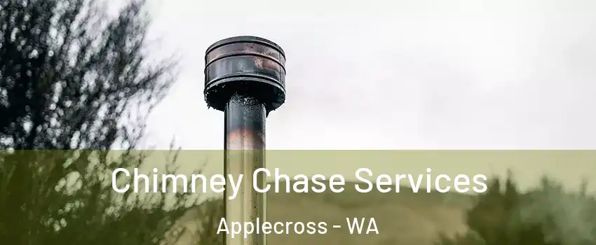  Chimney Chase Services Applecross - WA