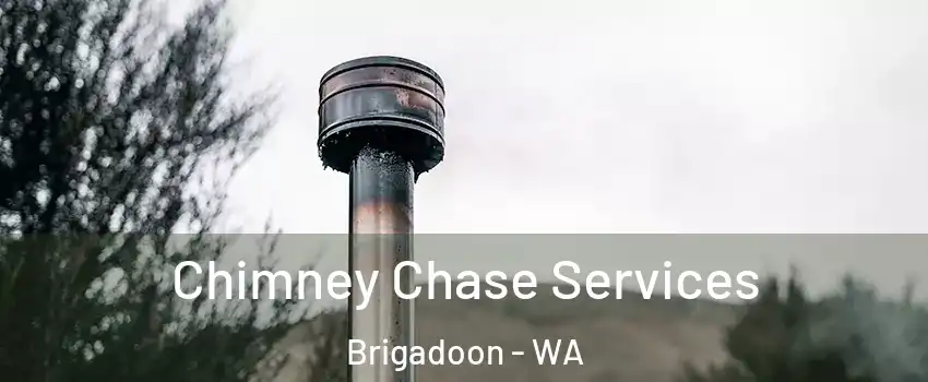 Chimney Chase Services Brigadoon - WA