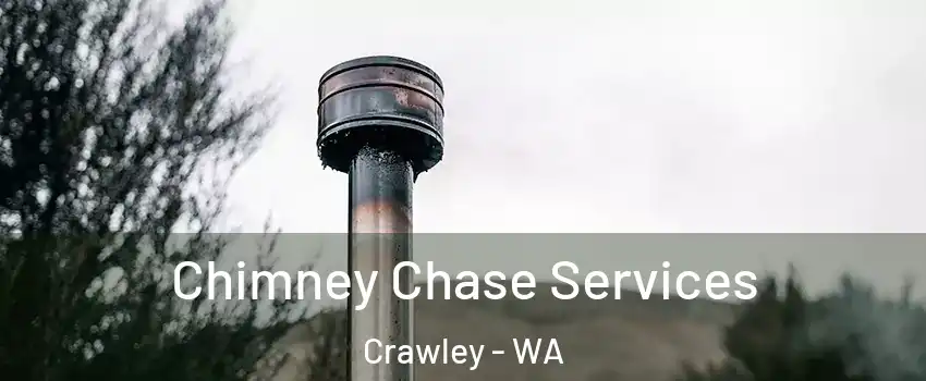 Chimney Chase Services Crawley - WA