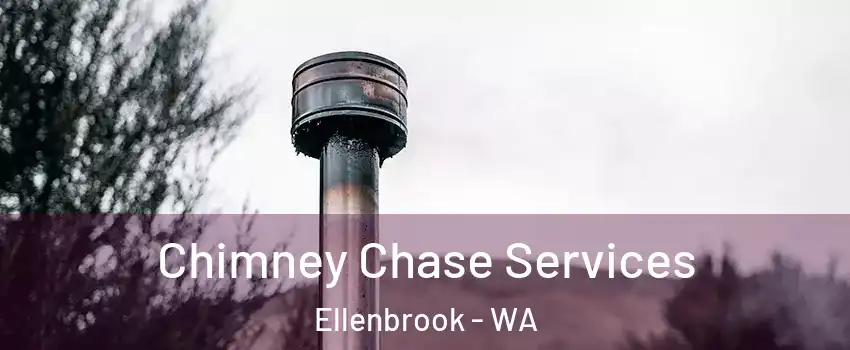 Chimney Chase Services Ellenbrook - WA