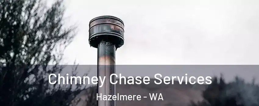 Chimney Chase Services Hazelmere - WA