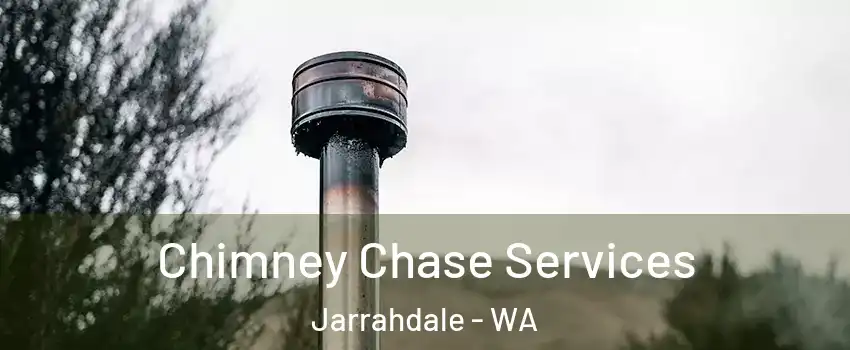 Chimney Chase Services Jarrahdale - WA
