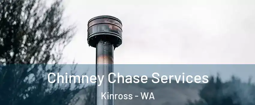 Chimney Chase Services Kinross - WA