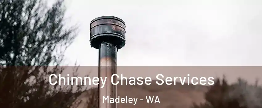 Chimney Chase Services Madeley - WA
