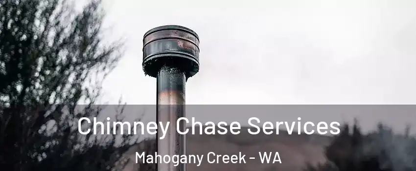 Chimney Chase Services Mahogany Creek - WA
