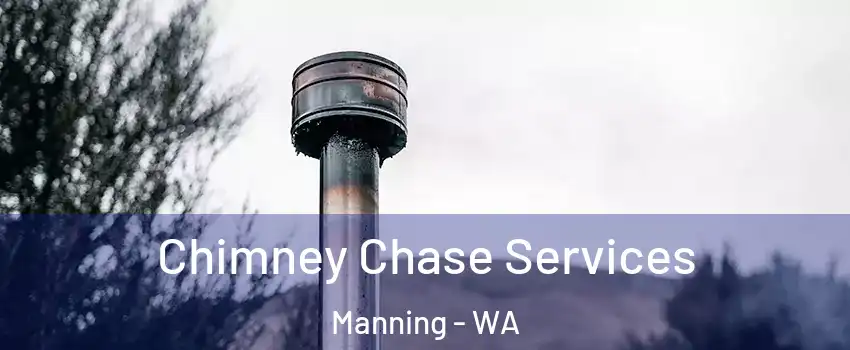 Chimney Chase Services Manning - WA