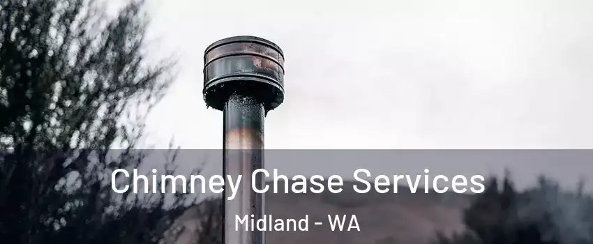 Chimney Chase Services Midland - WA