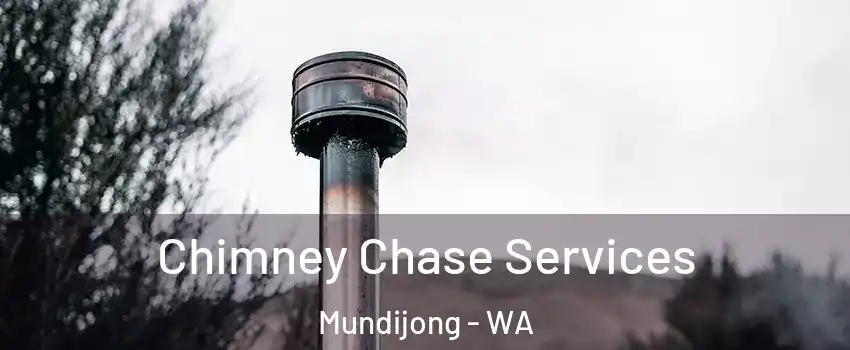 Chimney Chase Services Mundijong - WA