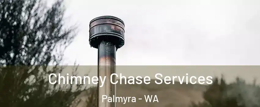 Chimney Chase Services Palmyra - WA