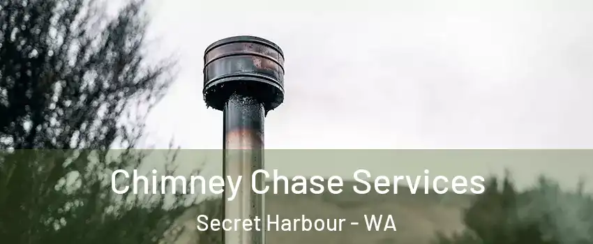 Chimney Chase Services Secret Harbour - WA