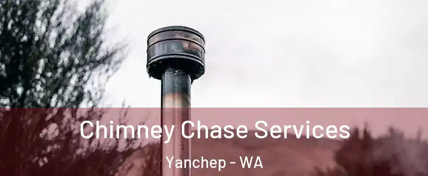 Chimney Chase Services Yanchep - WA