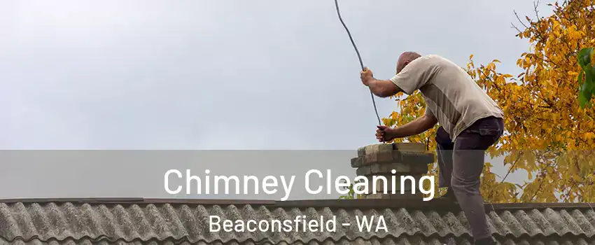  Chimney Cleaning Beaconsfield - WA