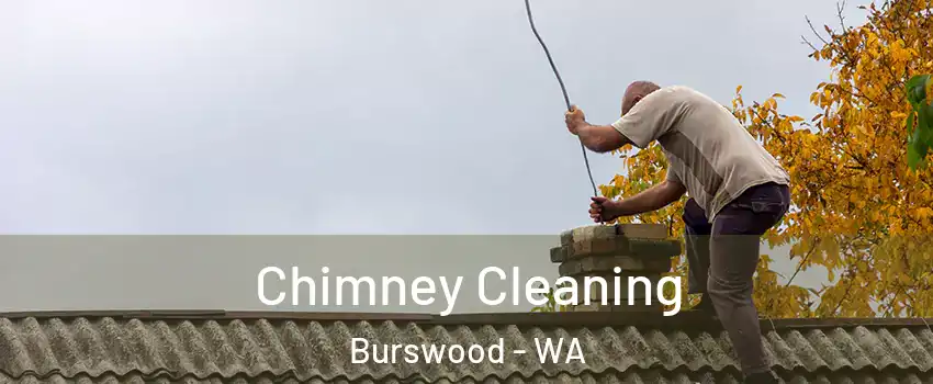 Chimney Cleaning Burswood - WA