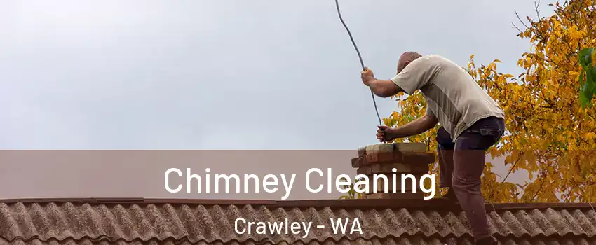 Chimney Cleaning Crawley - WA