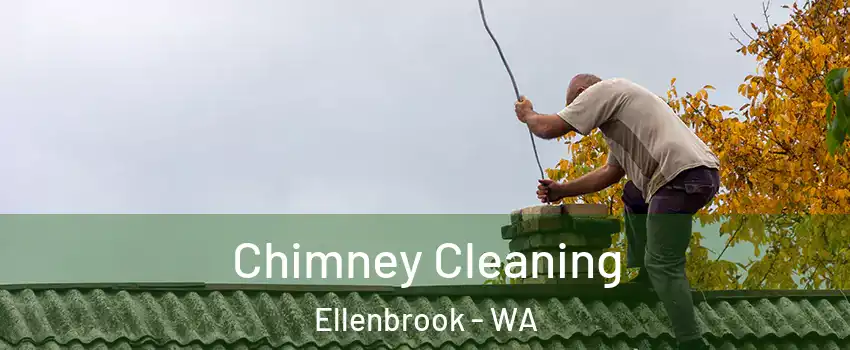 Chimney Cleaning Ellenbrook - WA