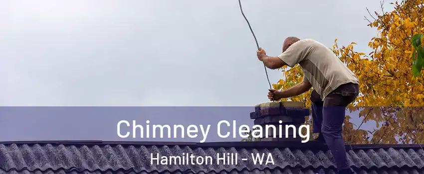 Chimney Cleaning Hamilton Hill - WA