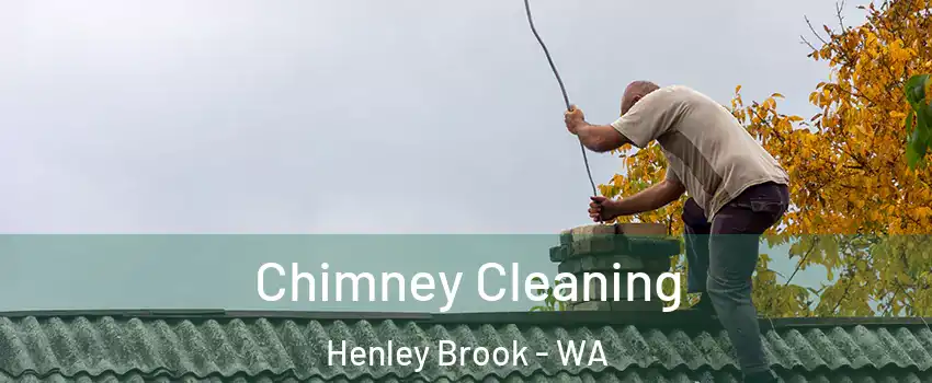 Chimney Cleaning Henley Brook - WA