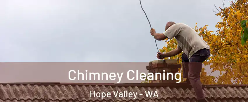 Chimney Cleaning Hope Valley - WA