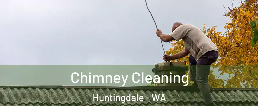Chimney Cleaning Huntingdale - WA
