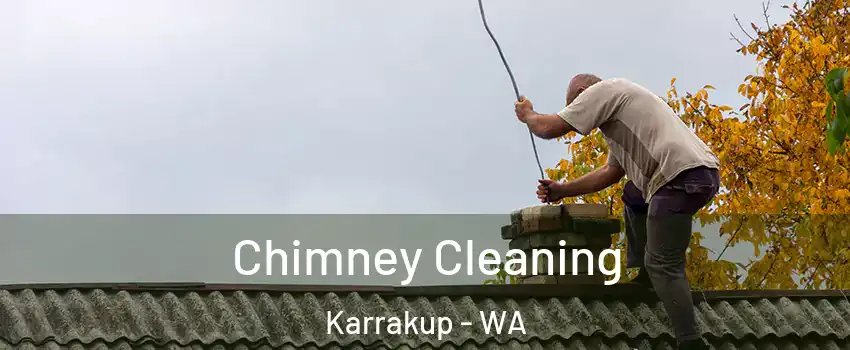 Chimney Cleaning Karrakup - WA