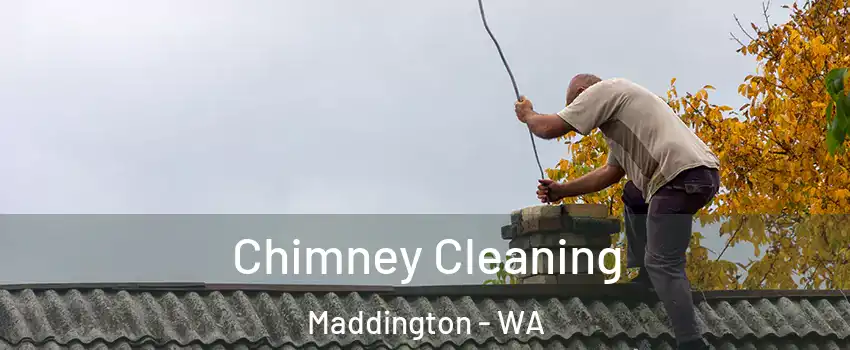 Chimney Cleaning Maddington - WA