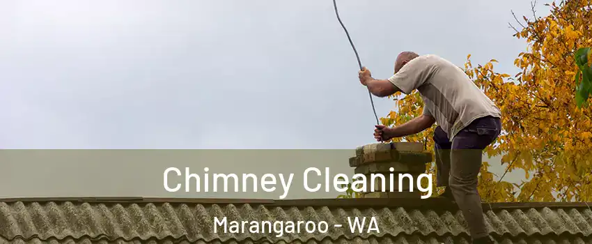 Chimney Cleaning Marangaroo - WA