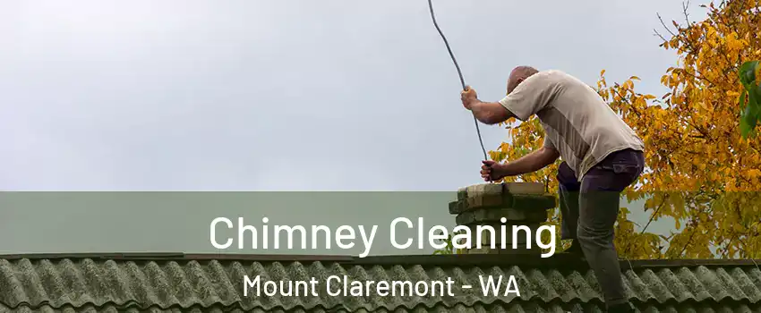 Chimney Cleaning Mount Claremont - WA