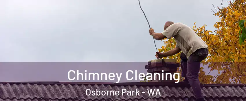 Chimney Cleaning Osborne Park - WA