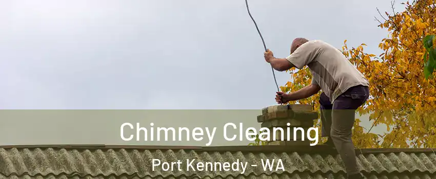 Chimney Cleaning Port Kennedy - WA