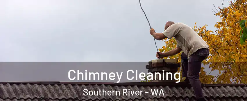 Chimney Cleaning Southern River - WA