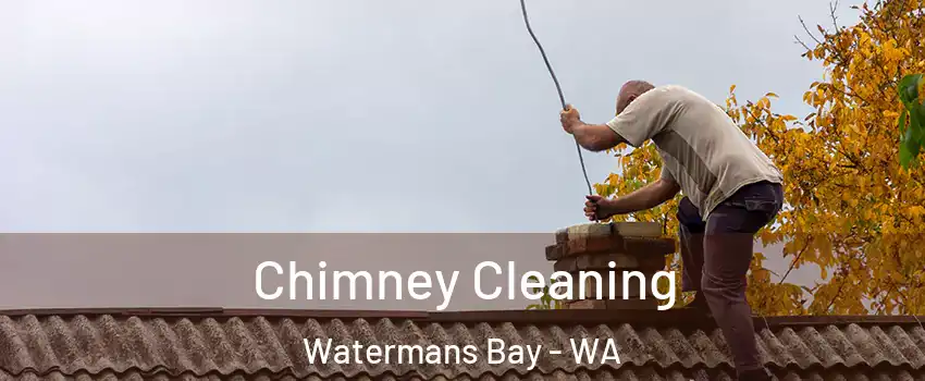 Chimney Cleaning Watermans Bay - WA