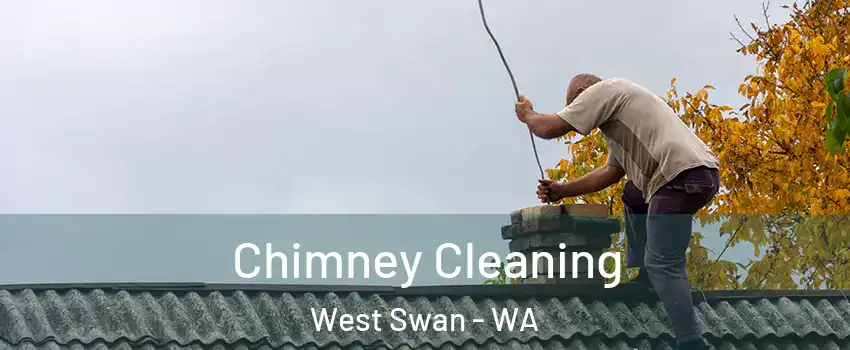 Chimney Cleaning West Swan - WA