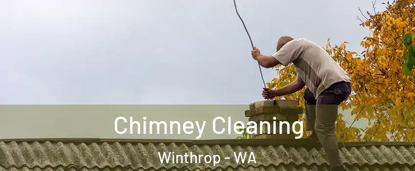 Chimney Cleaning Winthrop - WA