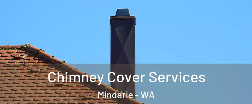 Chimney Cover Services Mindarie - WA