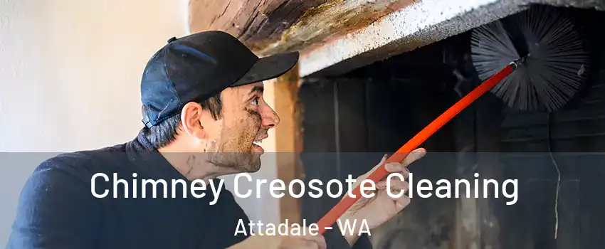 Chimney Creosote Cleaning Attadale - WA