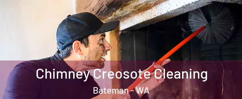 Chimney Creosote Cleaning Bateman - WA