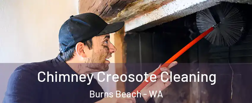 Chimney Creosote Cleaning Burns Beach - WA