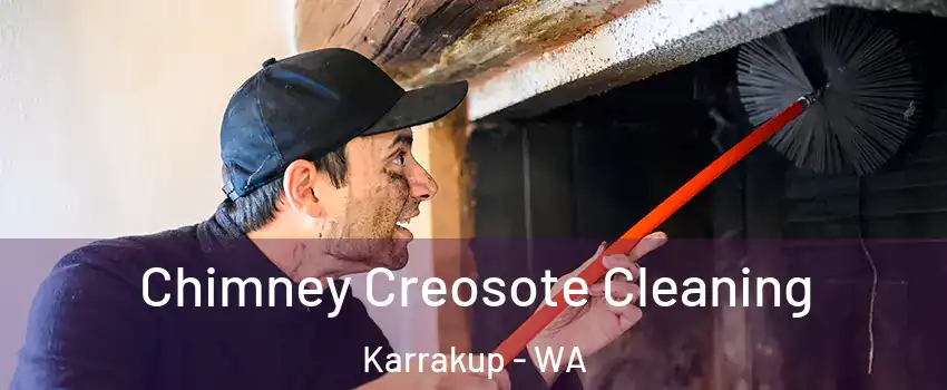 Chimney Creosote Cleaning Karrakup - WA
