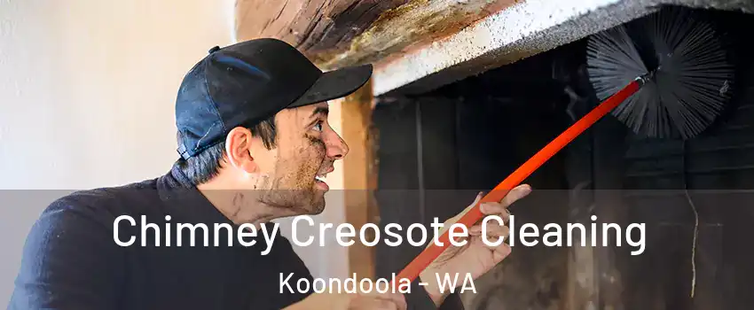 Chimney Creosote Cleaning Koondoola - WA