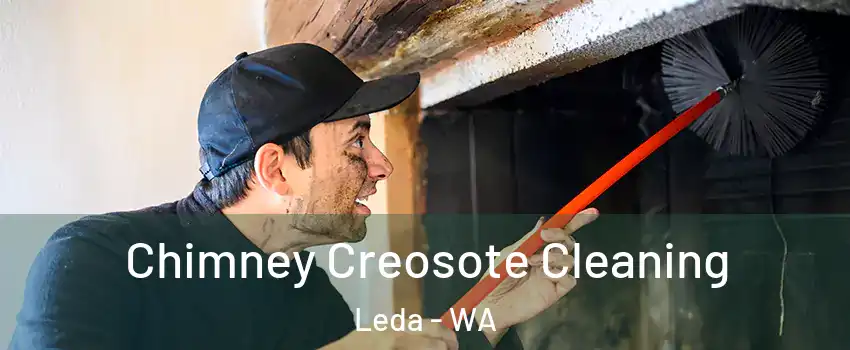 Chimney Creosote Cleaning Leda - WA