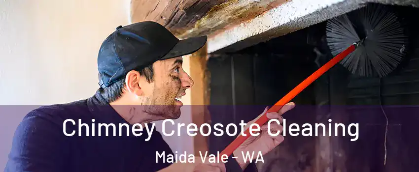 Chimney Creosote Cleaning Maida Vale - WA