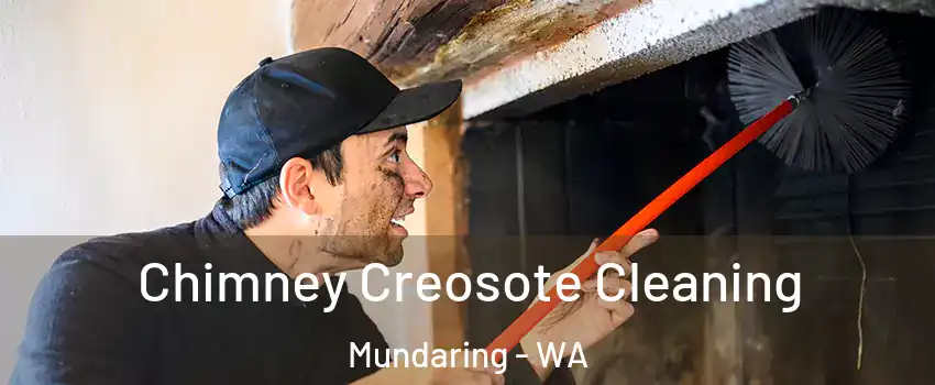 Chimney Creosote Cleaning Mundaring - WA