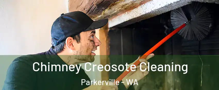 Chimney Creosote Cleaning Parkerville - WA