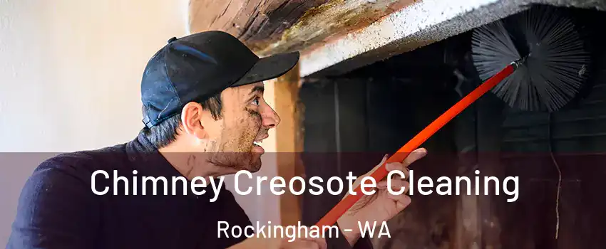 Chimney Creosote Cleaning Rockingham - WA