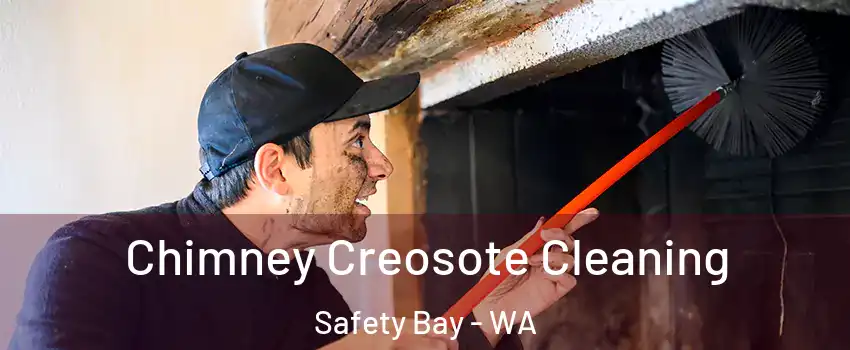 Chimney Creosote Cleaning Safety Bay - WA