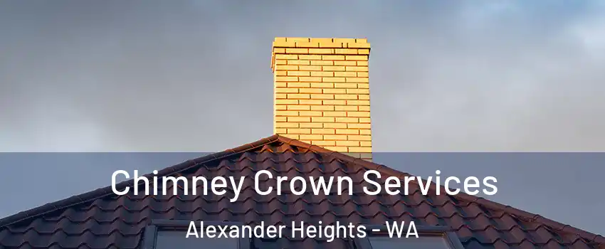 Chimney Crown Services Alexander Heights - WA