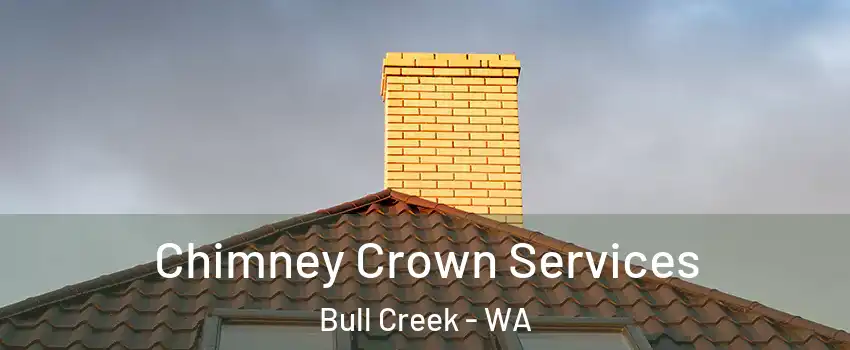 Chimney Crown Services Bull Creek - WA