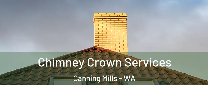 Chimney Crown Services Canning Mills - WA