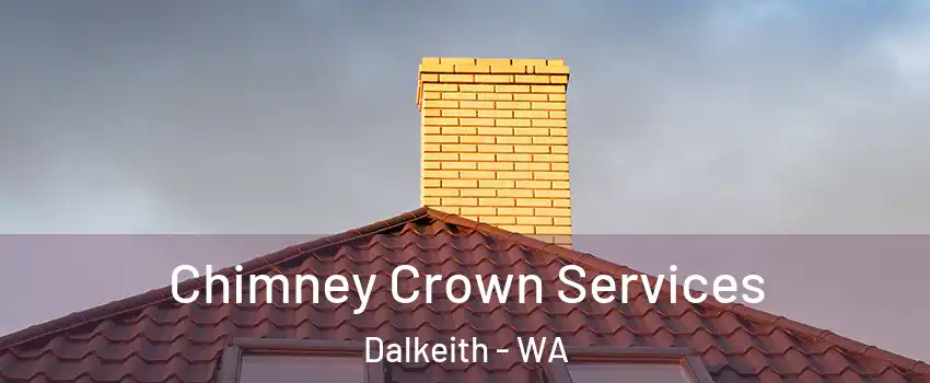 Chimney Crown Services Dalkeith - WA