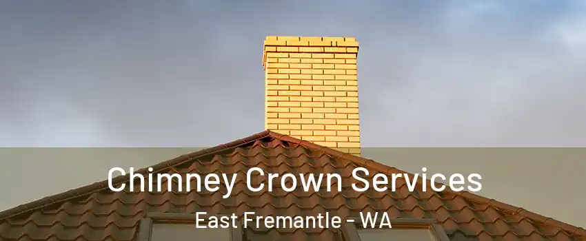Chimney Crown Services East Fremantle - WA